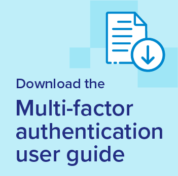 Graphic with a document and download icon and the text 'Download the Multi-factor authentication user guide' on a light blue background with geometric square accents.
